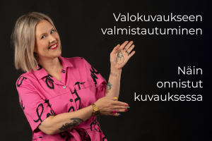Valokuvaukseen valmistautuminen